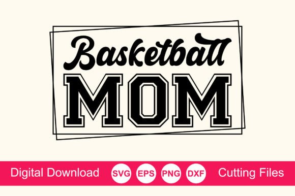 Basketball Mom T-Shirt: Graphics for Crafts & Sales