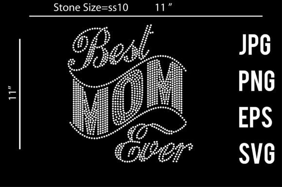 Best Mom Ever Rhinestone: Graphics for Crafts