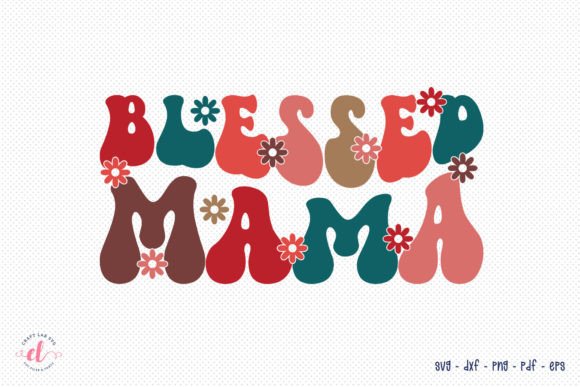 Blessed Mama Retro SVG: Graphics for Crafts
