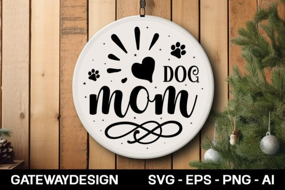 Dog Mom Round Sign: Graphics for Crafts & Blogs