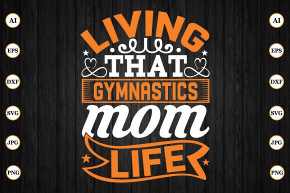 Gymnastics Mom Life: Graphics for Crafts & Branding