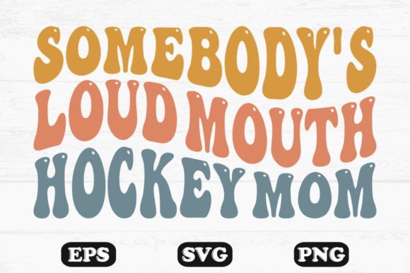 Loud Mouth Hockey Mom Graphics for Crafts