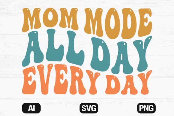 Mom Mode All Day Every Retro Wavy SVG: A Designer's Review