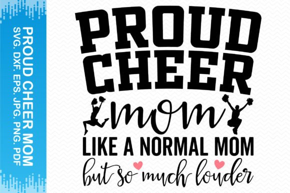 Proud Cheer Mom Graphics for Crafts and Branding
