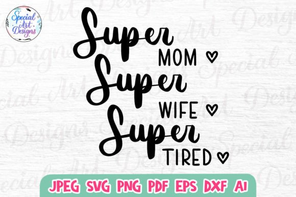 Super Mom Graphics for Crafts & Branding