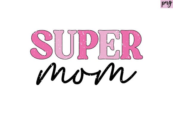 Super Mom Retro Graphics for Crafts & Blogs