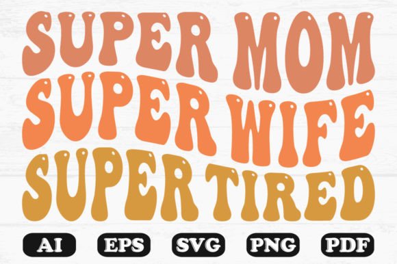 Super Mom Wavy Graphics for Crafts and Branding